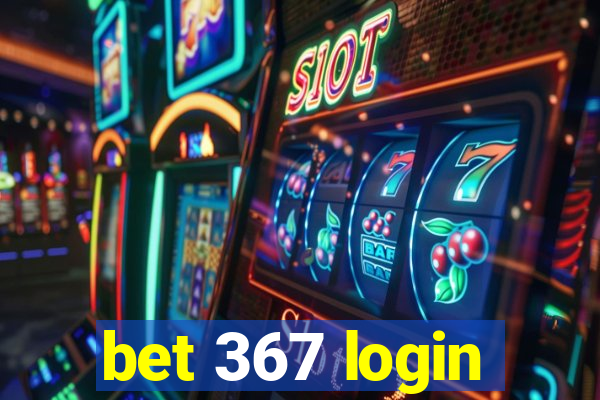 bet 367 login